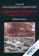Hoepli L'Affermazione dell'industria. Reggio Emilia (1940-1973)