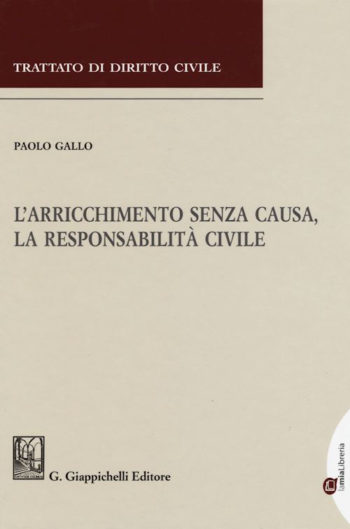 Hoepli L'ARRICCHIMENTO SENZA CAUSA LA RESPONSABILITA' CIVILE