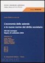 Hoepli L'economia delle aziende e le nuove norme del diritto societario. Atti del convegno (Napoli 24 settembre 2004)