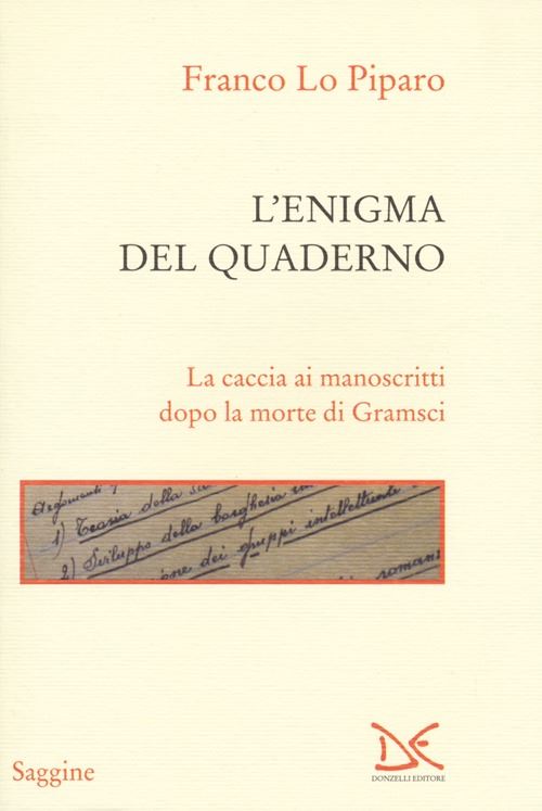 Hoepli L'ENIGMA DEL QUADERNO LA CACCIA AI MANOSCRITTI DOPO LA MORTE DI GRAMSCI