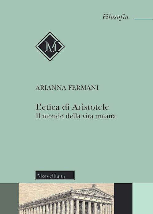 Hoepli L'ETICA DI ARISTOTELE. IL MONDO DELLA VITA UMANA