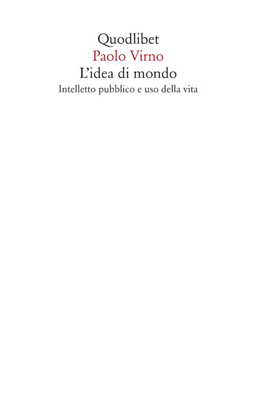 Hoepli L'IDEA DI MONDO INTELLETTO PUBBLICO E USO DELLA VITA