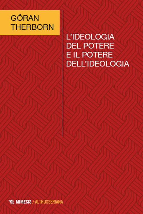 Hoepli L'ideologia del potere e il potere dell'ideologia
