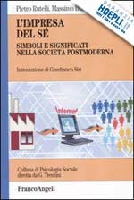 Hoepli L'IMPRESA DEL SE' SIMBOLI E SIGNIFICATI NELLA SOCIETO POSTMODERNA