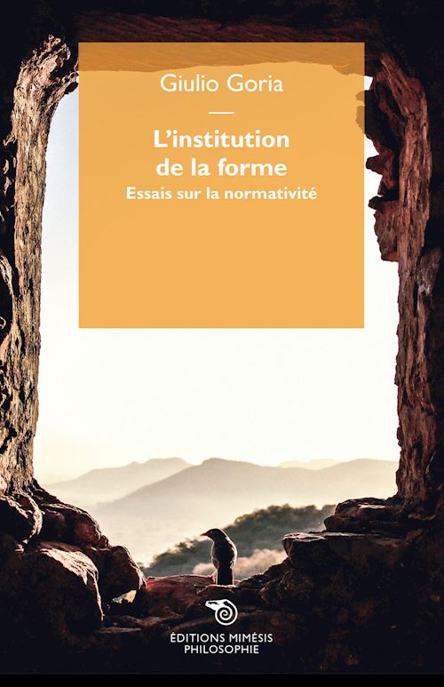 Hoepli L'institution de la forme. Essai sur la normativité