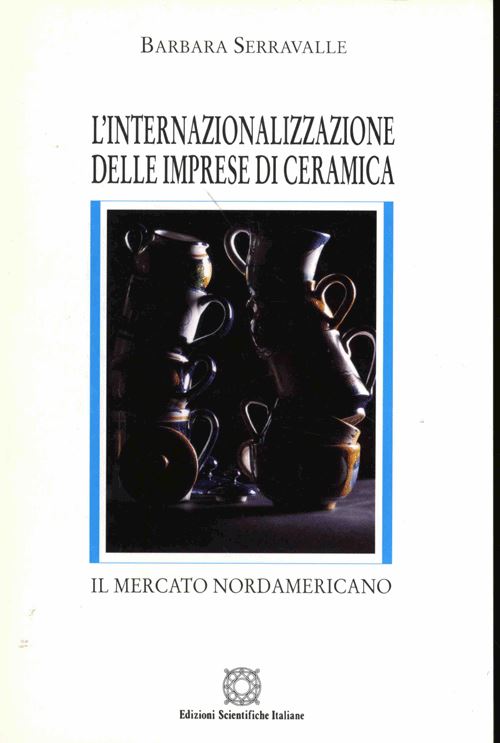 Hoepli L'internazionalizzazione delle imprese di ceramica. Il mercato nord-americano