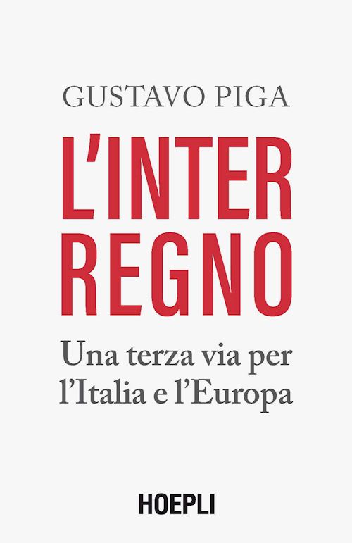 Hoepli L'INTERREGNO Una terza via per l'Italia e l'Europa