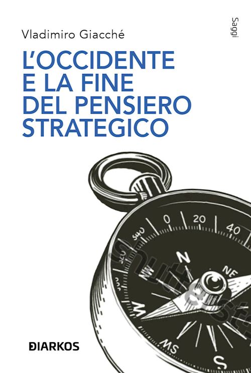 Hoepli L'Occidente e la fine del pensiero strategico