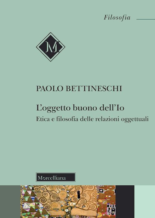 Hoepli L'oggetto buono dell'io. Etica e filosofia delle relazioni oggettuali. Nuova ediz