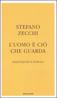 Hoepli L'UOMO E' CIO' CHE GUARDA TELEVISIONE E POPOLO