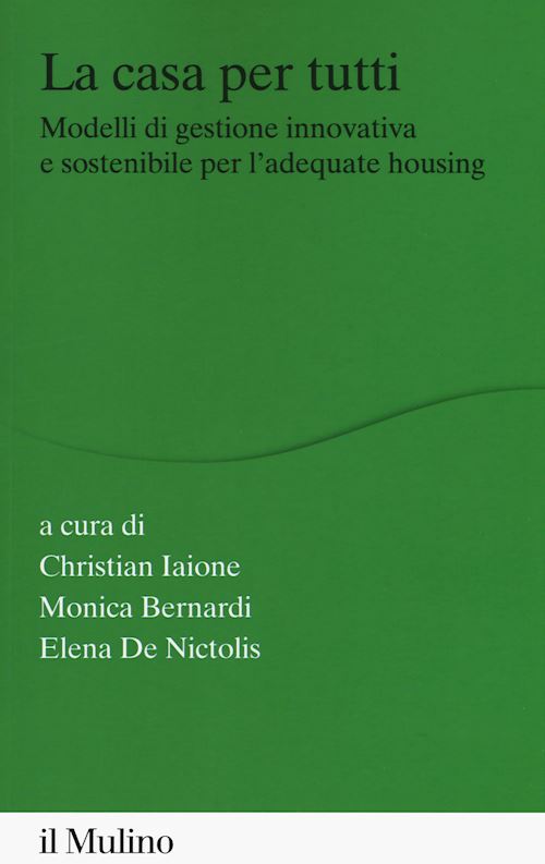 Hoepli LA CASA PER TUTTI Modelli di gestione innovativa e sostenibile per l'adequate housing