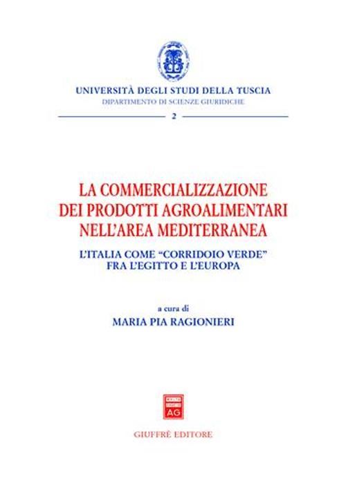 Hoepli La commercializzazione dei prodotti agroalimentari nell'area mediterranea