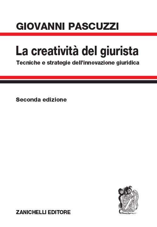 Hoepli LA CREATIVITA' DEL GIURISTA Tecniche e strategie dell'innovazione giuridica