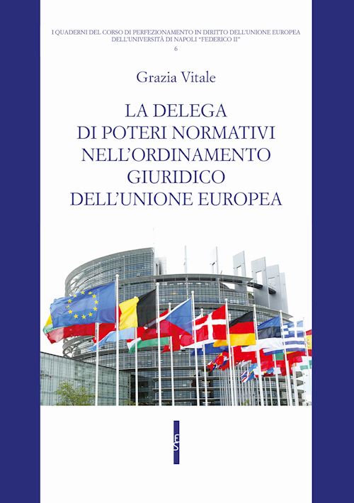 Hoepli La delega di poteri normativi nell'ordinamento giuridico dell'Unione europea