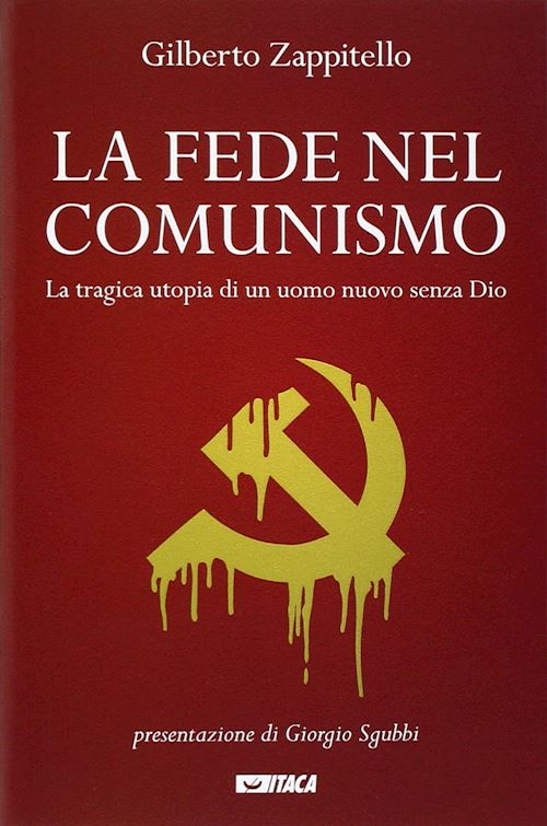Hoepli La fede nel comunismo. La tragica utopia di un uomo nuovo senza Dio