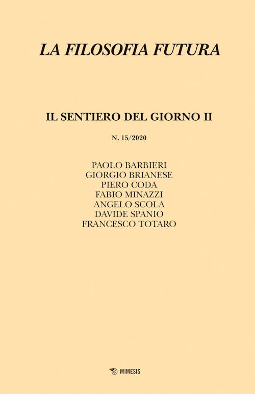 Hoepli LA FILOSOFIA FUTURA VOL. 15 2020: IL SENTIERO DEL GIORNO II sentiero del giorno II Il