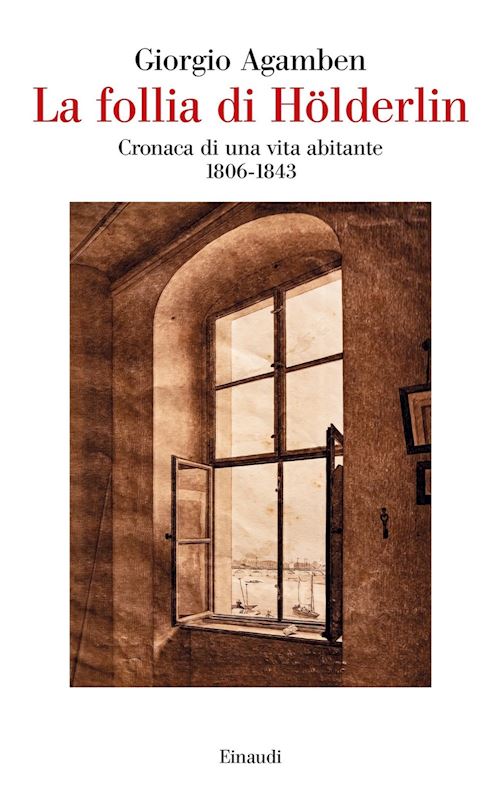 Hoepli LA FOLLIA DI HOELDERLIN CRONACA DI UNA VITA ABITANTE 1806-1843
