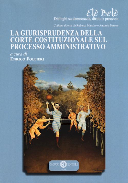 Hoepli LA GIURISPRUDENZA DELLA CORTE COSTITUZIONALE SUL PROCESSO AMMINISTRATIVO