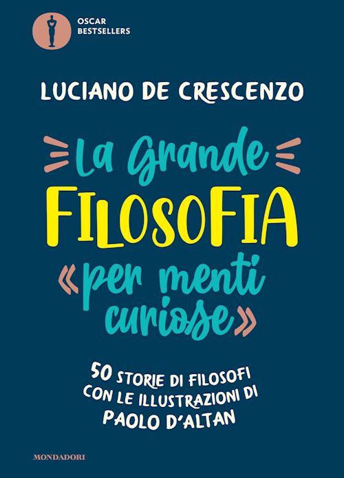 Hoepli LA GRANDE FILOSOFIA PER "MENTI CURIOSE" 50 STORIE DI FILOSOFI CON LE ILLUSTRAZIONI DI PAOLO D'ALTAN