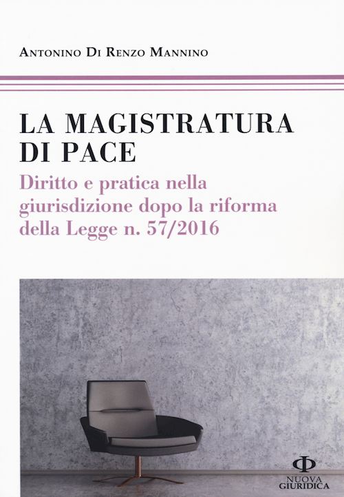 Hoepli LA MAGISTRATURA DI PACE Diritto e pratica nella giurisdizione dopo la riforma dalla Legge n. 57/2016