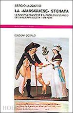 Hoepli La «Marsigliese» stonata. La sinistra francese e il problema storico della guerra giusta (1848-1948)