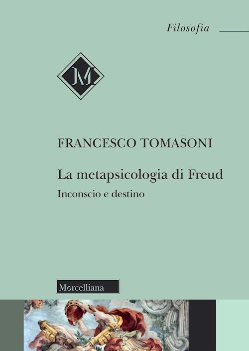 Hoepli LA METAPSICOLOGIA DI FREUD. INCONSCIO E DESTINO