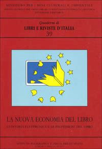 Hoepli La nuova economia del libro. L'editoria elettronica e le professioni del libro