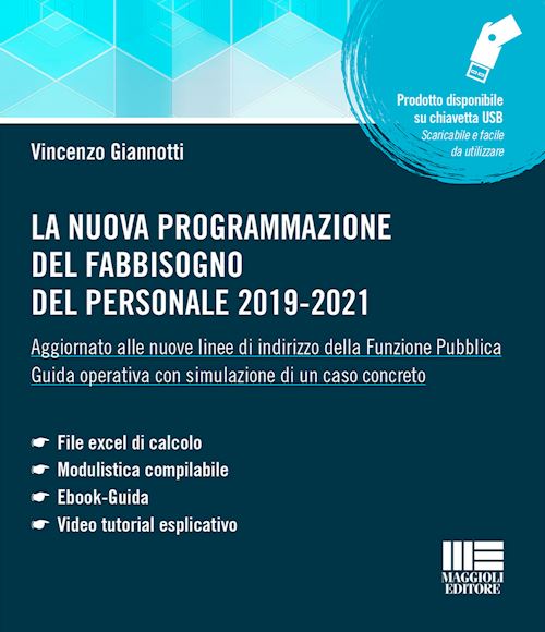 Hoepli LA NUOVA PROGRAMMAZIONE DEL FABBISOGNO DEL PERSONALE 2019-2021 Aggiornato alle nuove linee di indirizzo della Funzione pubblica