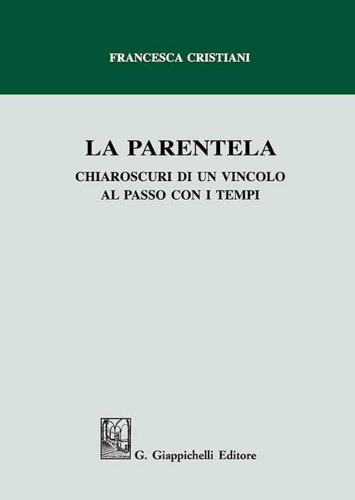 Hoepli LA PARENTELA. CHIAROSCURI DI UN VINCOLO AL PASSO CON I TEMPI