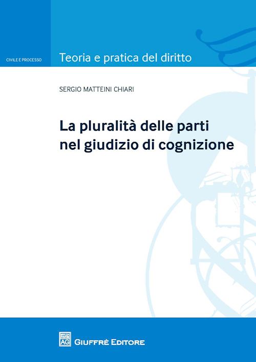 Hoepli LA PLURALITA DELLE PARTI NEL GIUDIZIO DI COGNIZIONE