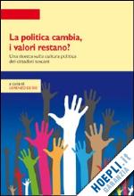 Hoepli La politica cambia i valori restano? Una ricerca quantitativa e qualitativa sulla cultura politica in Toscana