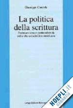 Hoepli La politica della scrittura. Postmarxismo e postmodernità nella vita accademica americana