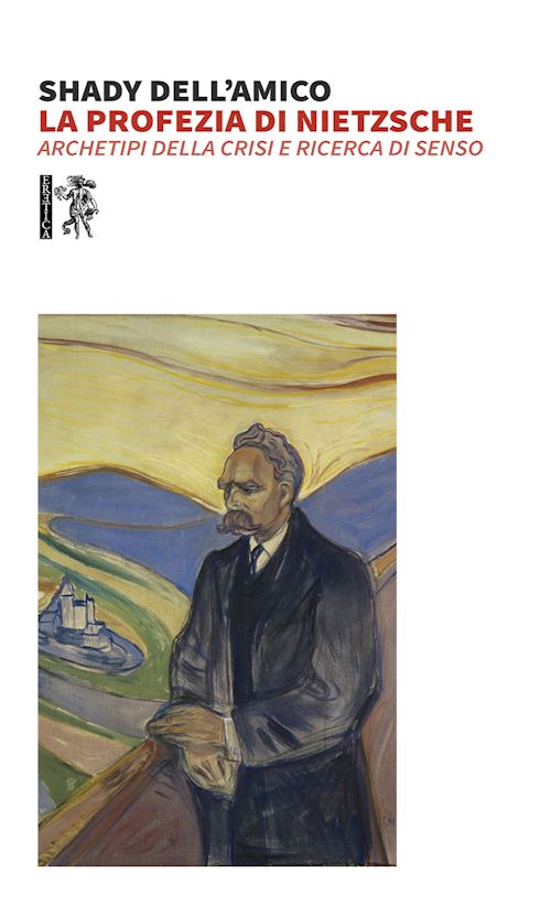 Hoepli La profezia di Nietzsche. Archetipi della crisi e ricerca di senso