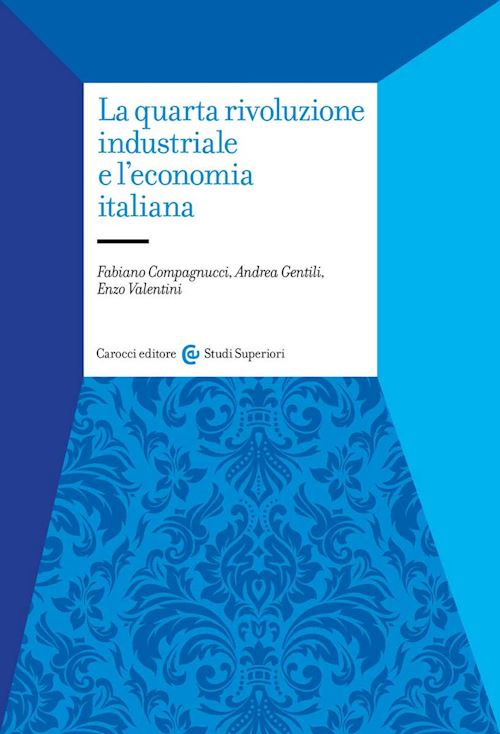 Hoepli LA QUARTA RIVOLUZIONE INDUSTRIALE E L'ECONOMIA ITALIANA