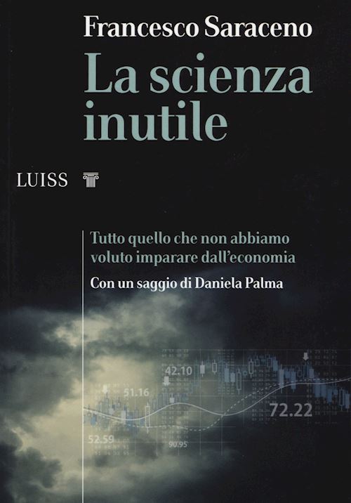 Hoepli LA SCIENZA INUTILE Tutto quello che non abbiamo voluto imparare dall'economia