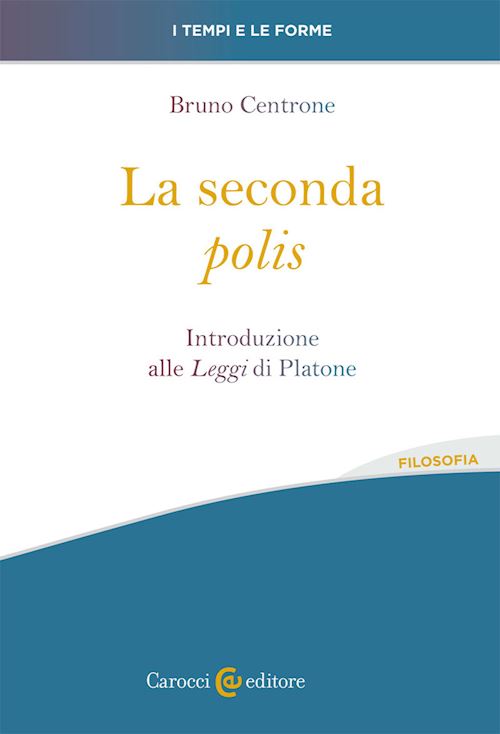 Hoepli LA SECONDA «POLIS». INTRODUZIONE ALLE «LEGGI» DI PLATONE