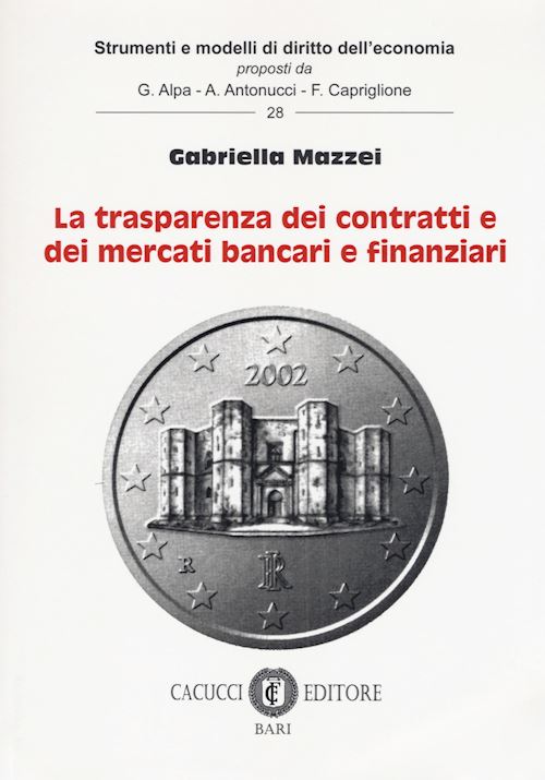 Hoepli LA TRASPARENZA DEI CONTRATTI E DEI MERCATI BANCARI E FINANZIARI