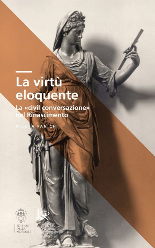 Hoepli LA VIRTU' ELOQUENTE LA "CIVIL CONVERSAZIONE" NEL RINASCIMENTO