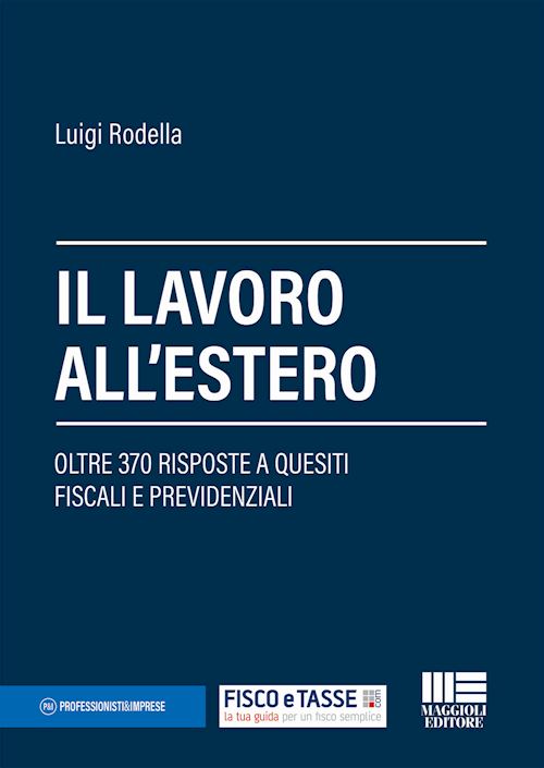 Hoepli LAVORO ALL'ESTERO Oltre 370 risposte a quesiti fiscali e previdenzialòi