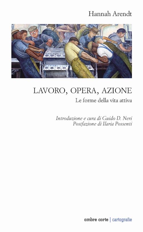 Hoepli LAVORO OPERA AZIONE LE FORME DELLA VITA ATTIVA