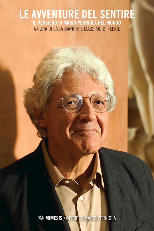 Hoepli LE AVVENTURE DEL SENTIRE IL PENSIERO DI MARIO PERNIOLA NEL MONDO