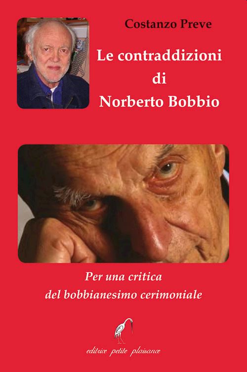 Hoepli Le contraddizioni di Norberto Bobbio. Per una critica del bobbianesimo cerimoniale