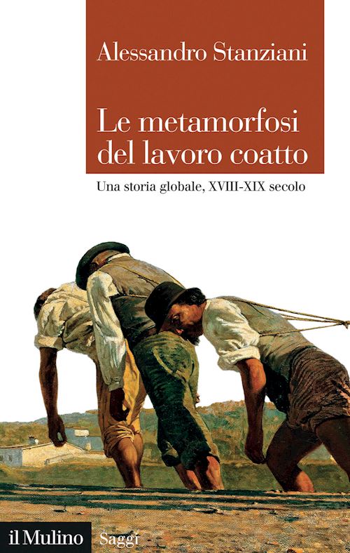 Hoepli LE METAMORFOSI DEL LAVORO COATTO Una storia globale XVIII-XIX secolo
