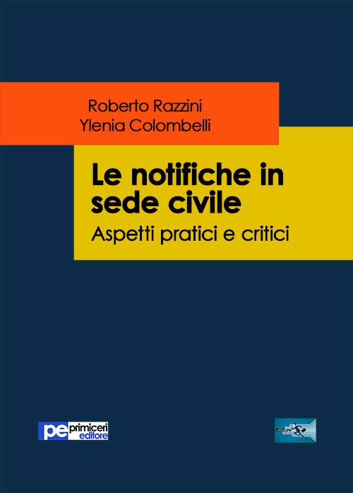 Hoepli LE NOTIFICHE IN SEDE CIVILE. ASPETTI PRATICI E CRITICI