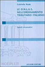 Hoepli LE ONLUS NELL'ORDINAMENTO TRIBUTARIO ITALIANO. SPUNTI RICOSTRUTTIVI SPUNTI RICOSTRUTTIVI