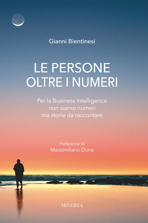 Hoepli LE PERSONE OLTRE I NUMERI Per la Business Intelligence non siamo numeri ma storie da raccontare