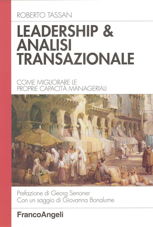 Hoepli LEADERSHIP & ANALISI TRANSAZIONALE Come migliorare le proprie capacità manageriali