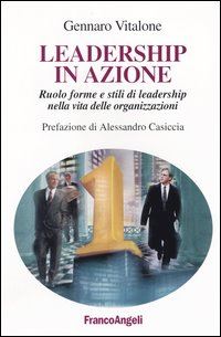 Hoepli LEADERSHIP IN AZIONE RUOLO FORME E STILI DI LEADERSHIP NELLA VITA DELLE ORGANIZZAZIONI
