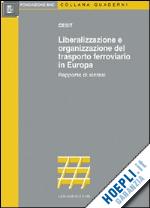 Hoepli Liberalizzazione e organizzazione del trasporto ferroviario in Europa