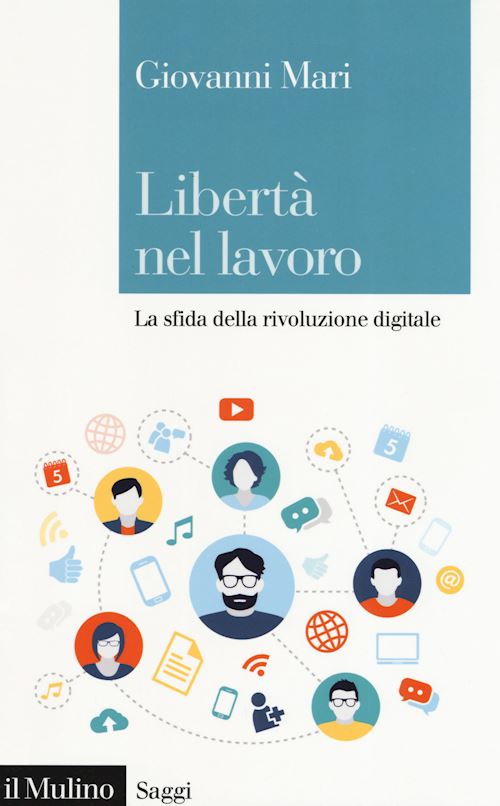 Hoepli LIBERTA' NEL LAVORO La sfida della rivoluzione digitale